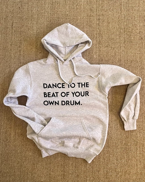 Dance to the beat of your own drum - hoodie